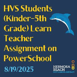 HVS Students (Kinder-5th Grade) Learn Teacher Assignment on PowerSchool - 8/19/2025